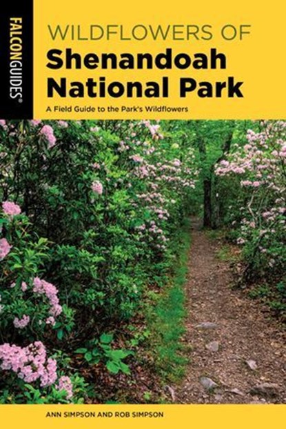 Wildflowers of Shenandoah National Park, Ann Simpson ; Rob Simpson - Ebook - 9781493060313