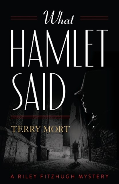What Hamlet Said, Terry Mort - Paperback - 9781493061945