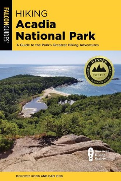 Hiking Acadia National Park, Dolores Kong ; Dan Ring - Paperback - 9781493063093