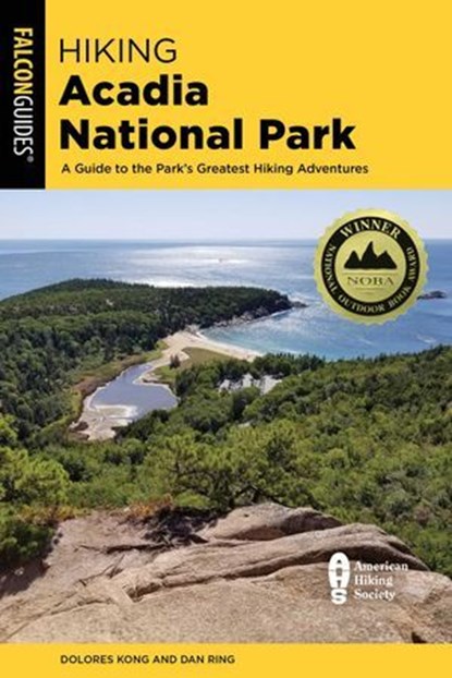 Hiking Acadia National Park, Dolores Kong ; Dan Ring - Ebook - 9781493063109