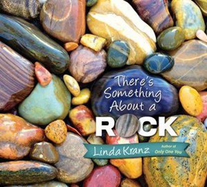 There's Something about a Rock, Linda Kranz - Ebook - 9781493063161