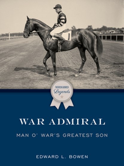 War Admiral, Edward L Bowen - Paperback - 9781493063208