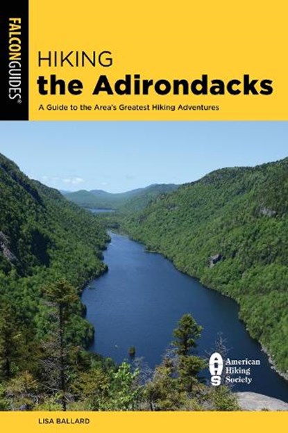 Hiking the Adirondacks, Lisa Ballard - Paperback - 9781493063291