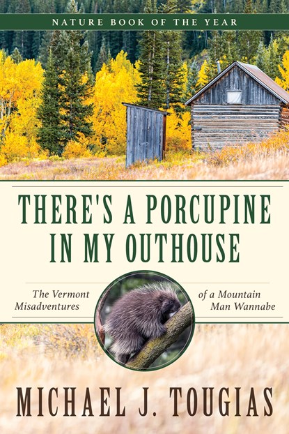There's a Porcupine in My Outhouse, Michael J. Tougias - Paperback - 9781493063659