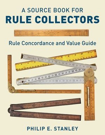 Source Book for Rule Collectors with Rule Concordance and Value Guide, Phil Stanley - Ebook - 9781493064724