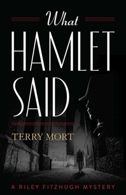 What Hamlet Said, Terry Mort - Ebook - 9781493064991