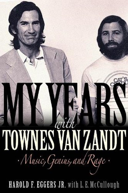 My Years with Townes Van Zandt, Harold F. Eggers - Paperback - 9781493065431