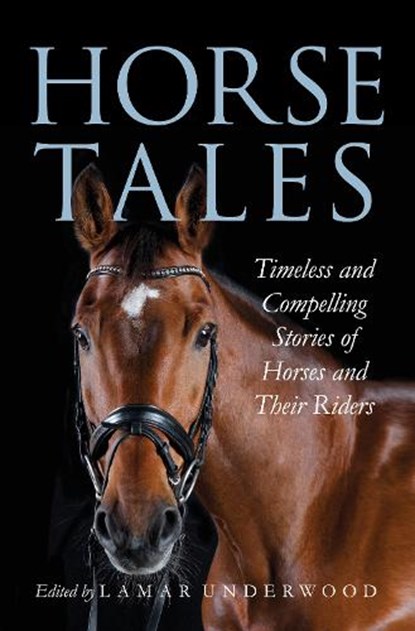 Horse Tales, Lamar Underwood - Gebonden - 9781493065523