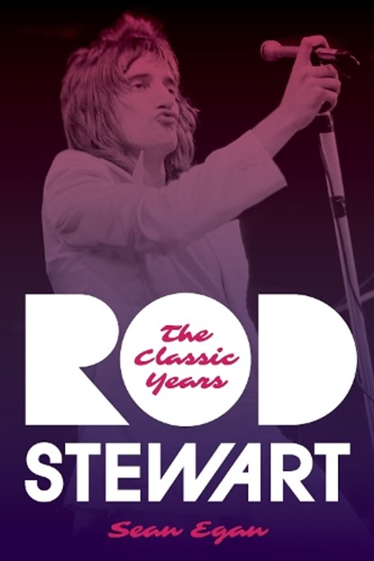 Rod Stewart, Sean Egan - Gebonden - 9781493068227