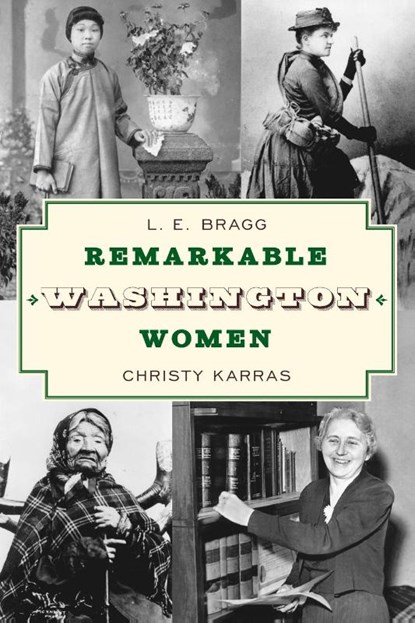 Remarkable Washington Women, Lynn Bragg - Paperback - 9781493068753