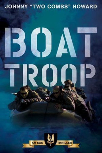 Boat Troop, Johnny "Two Combs" Howard - Ebook - 9781493068999