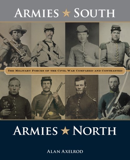 Armies South, Armies North, ALAN,  author of How America Won World War I Axelrod - Paperback - 9781493069231