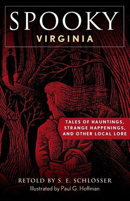 Spooky Virginia, S. E. Schlosser - Paperback - 9781493069866