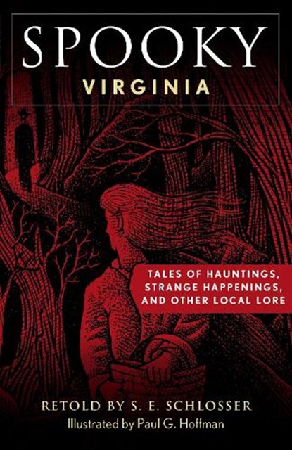 Spooky Virginia, S. E. Schlosser - Paperback - 9781493069866
