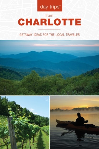 Day Trips® from Charlotte, James L. Hoffman - Paperback - 9781493070244