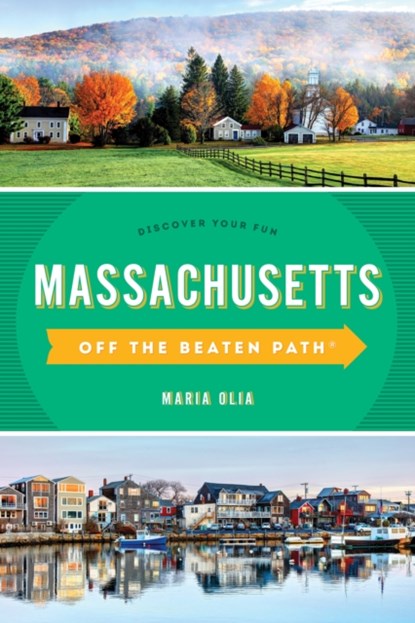 Massachusetts Off the Beaten Path®, Maria Olia - Paperback - 9781493070480