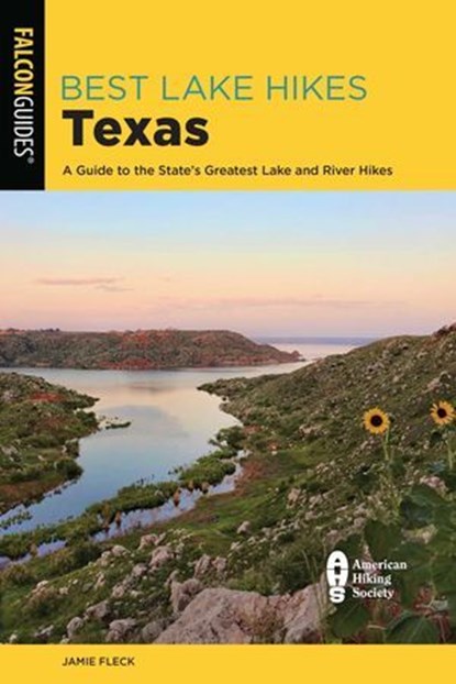Best Lake Hikes Texas, Jamie Fleck - Ebook - 9781493070824