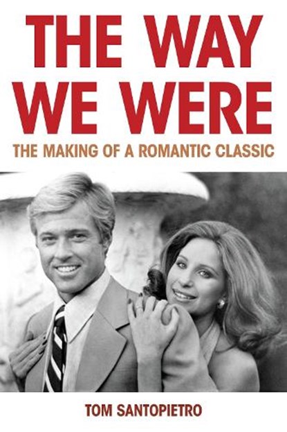 The Way We Were, Tom Santopietro - Gebonden - 9781493071258