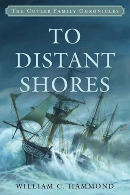 To Distant Shores, William C. Hammond - Ebook - 9781493071326