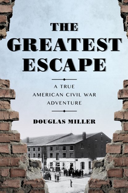 The Greatest Escape, Douglas Miller - Paperback - 9781493071852