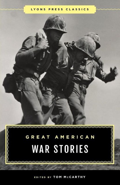 Great American War Stories, Tom McCarthy - Paperback - 9781493072194