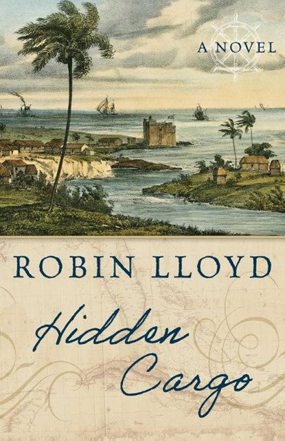Hidden Cargo, Robin Lloyd - Gebonden - 9781493072316