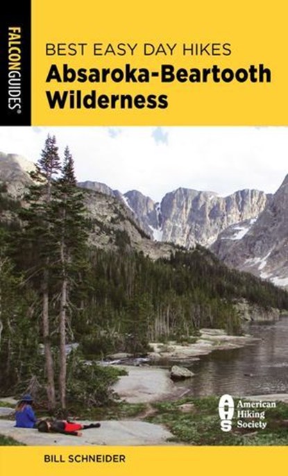 Best Easy Day Hikes Absaroka-Beartooth Wilderness, Bill Schneider - Ebook - 9781493072408