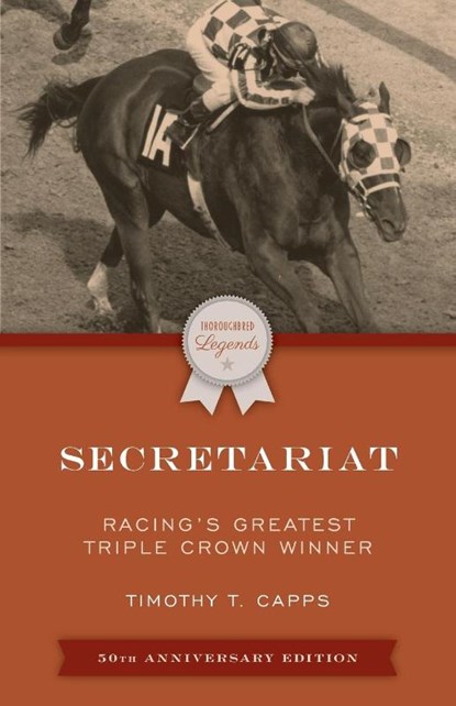 Secretariat, Timothy T. Capps - Paperback - 9781493073320