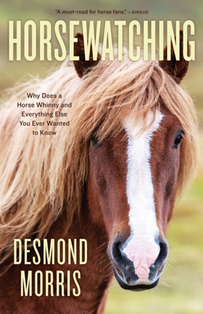 Horsewatching, Desmond Morris - Paperback - 9781493073351