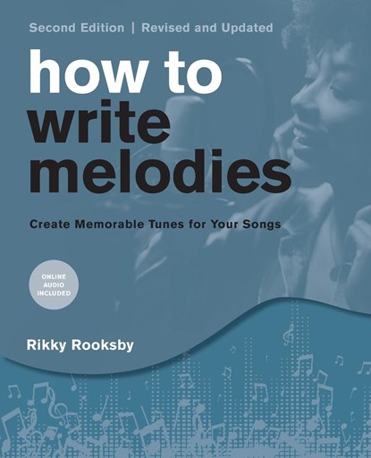 How to Write Melodies, Rikky Rooksby - Paperback - 9781493073399