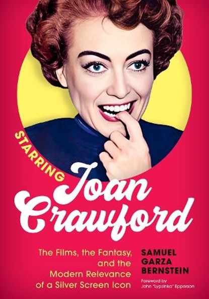 Starring Joan Crawford, Samuel Garza Bernstein - Gebonden - 9781493074457