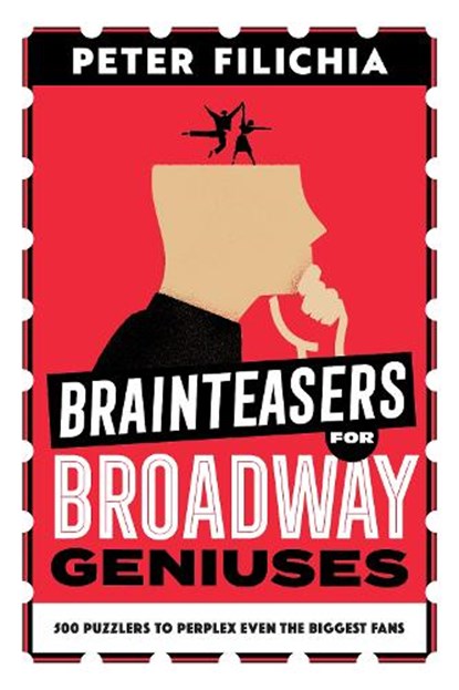 Brainteasers for Broadway Geniuses, Peter Filichia - Paperback - 9781493074952