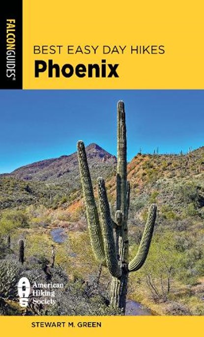 Best Easy Day Hikes Phoenix, Stewart M. Green - Paperback - 9781493075485
