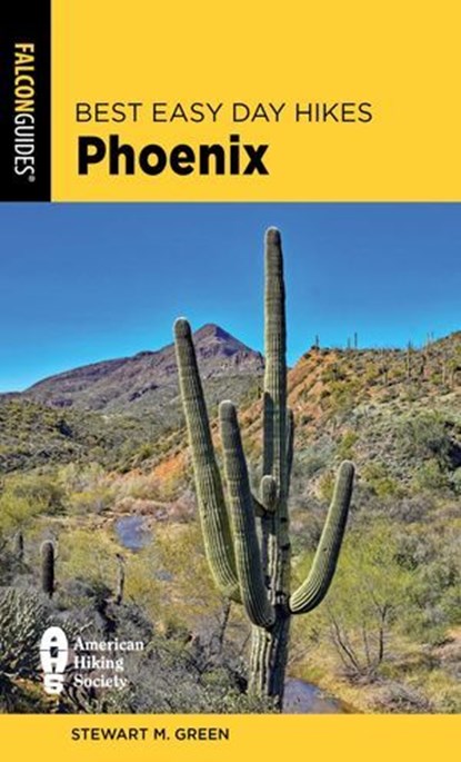 Best Easy Day Hikes Phoenix, Stewart M. Green - Ebook - 9781493075492