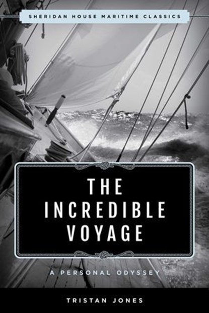 The Incredible Voyage, Tristan Jones - Ebook - 9781493076307