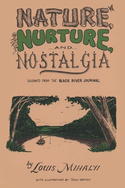 Nature, Nurture, and Nostalgia, North Country Books - Paperback - 9781493076765