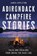 Adirondack Campfire Stories, James Appleton - Paperback - 9781493076949
