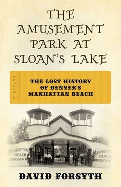 The Amusement Park at Sloan's Lake, David Forsyth - Ebook - 9781493076987