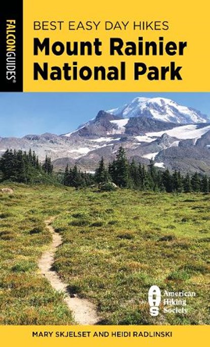 Best Easy Day Hikes Mount Rainier National Park, Mary Skjelset ; Heidi Radlinski - Paperback - 9781493077557