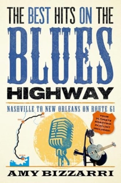 The Best Hits on the Blues Highway, Amy Bizzarri - Paperback - 9781493078462