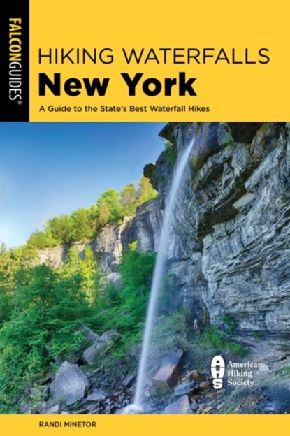 Hiking Waterfalls New York, Randi Minetor - Paperback - 9781493079483