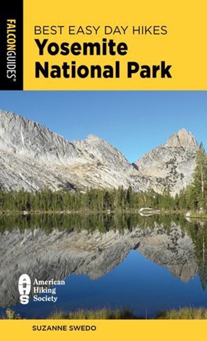 Best Easy Day Hikes Yosemite National Park, Suzanne Swedo - Ebook - 9781493079858