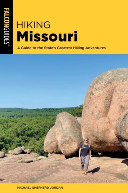 Hiking Missouri, Michael Shepherd Jordan - Paperback - 9781493079889