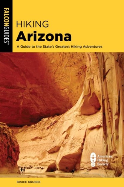 Hiking Arizona, Bruce Grubbs - Paperback - 9781493080823