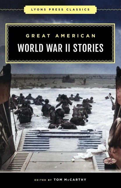 Great American World War II Stories, Tom McCarthy - Paperback - 9781493081462