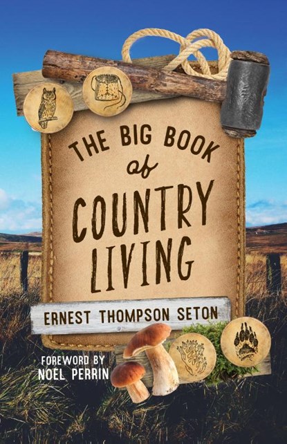 The Big Book of Country Living, Ernest Thompson Seton - Paperback - 9781493081523