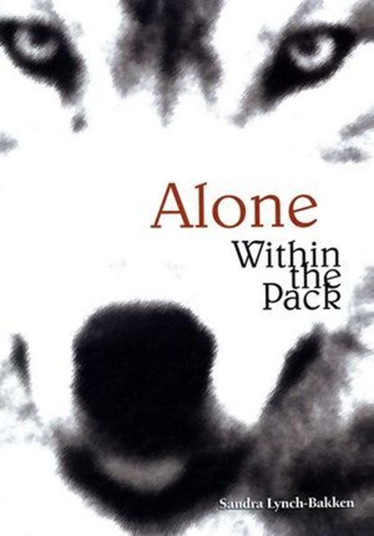 Alone Within the Pack, Sandra Lynch-Bakken - Ebook - 9781493081769
