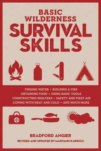 Basic Wilderness Survival Skills, Revised and Updated, Bradford Angier - Ebook - 9781493081899