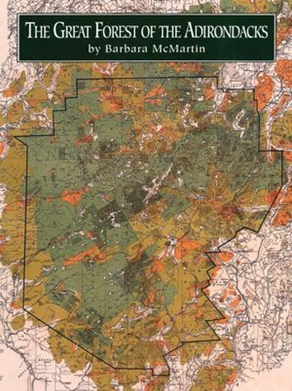 Great Forest of the Adirondacks, Barbara McMartin - Ebook - 9781493082476