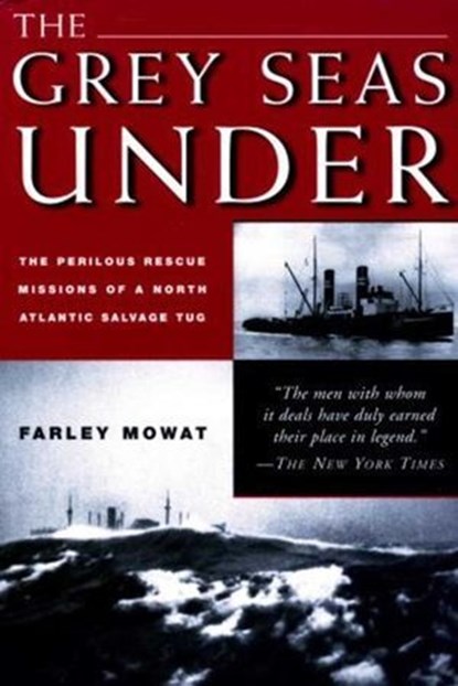Grey Seas Under, Farley Mowat - Ebook - 9781493082506